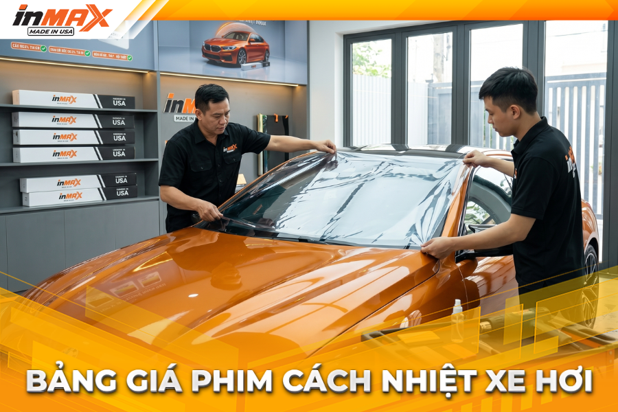 Bảng giá các dòng phim cách nhiệt xe hơi mới nhất 2026
