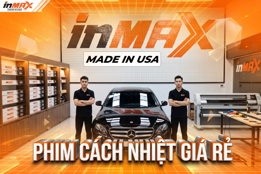 Inmax cung cấp dòng phim cách nhiệt ô tô giá rẻ với hiệu năng cao