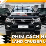 Dán phim cách nhiệt cho xe Toyota Landcruiser LC200
