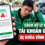 Cách xử lý khi tài khoản Grab bị khóa vĩnh viễn